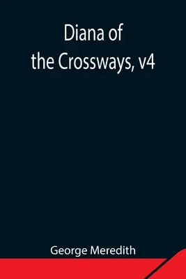 Diana von den Kreuzwegen, v4 - Diana of the Crossways, v4