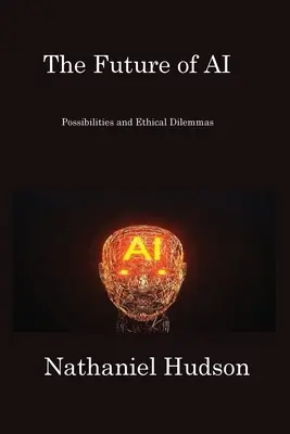 Die Zukunft der KI: Möglichkeiten und ethische Dilemmata - The Future of AI: Possibilities and Ethical Dilemmas