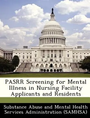 Pasrr-Screening für psychische Erkrankungen bei Bewerbern und Bewohnern von Pflegeeinrichtungen - Pasrr Screening for Mental Illness in Nursing Facility Applicants and Residents