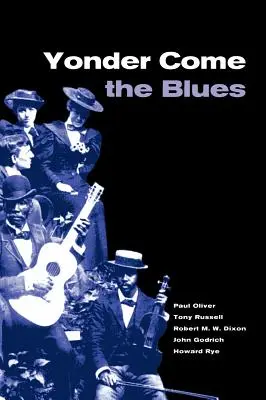 Yonder Come the Blues: Die Entwicklung eines Genres - Yonder Come the Blues: The Evolution of a Genre