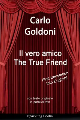 Der wahre Freund: Il vero amico - The True Friend: Il vero amico