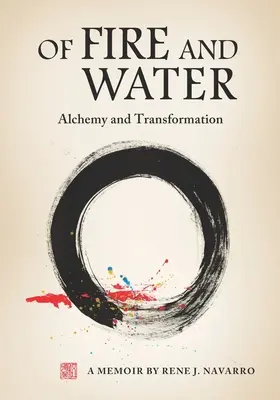 Von Feuer und Wasser: Alchemie und Transformation - Of Fire and Water: Alchemy and Transformation