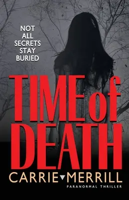 Zeit des Todes: Nicht alle Geheimnisse bleiben begraben - Time of Death: Not All Secrets Stay Buried