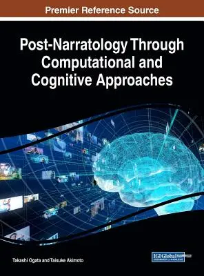 Post-Narratologie durch computergestützte und kognitive Ansätze - Post-Narratology Through Computational and Cognitive Approaches