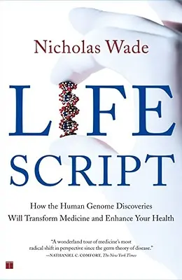 Lebensbuch: Wie die Entdeckungen des menschlichen Genoms die Medizin verändern und Ihre Gesundheit verbessern werden - Life Script: How the Human Genome Discoveries Will Transform Medicine and Enhance Your Health