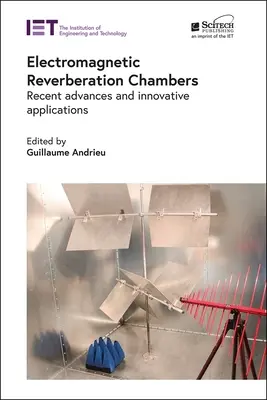 Elektromagnetische Nachhallkammern: Jüngste Fortschritte und innovative Anwendungen - Electromagnetic Reverberation Chambers: Recent Advances and Innovative Applications