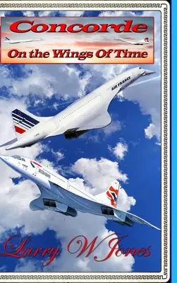 Concorde - Auf den Flügeln der Zeit - Concorde - On The Wings Of Time