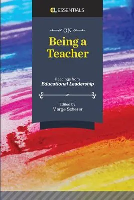 Über das Lehrersein: Lektüre aus dem Bereich der pädagogischen Führung (EL Essentials) - On Being a Teacher: Readings from Educational Leadership (EL Essentials)