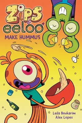 Zips und Eeloo machen Hummus: Band 1 - Zips and Eeloo Make Hummus: Volume 1