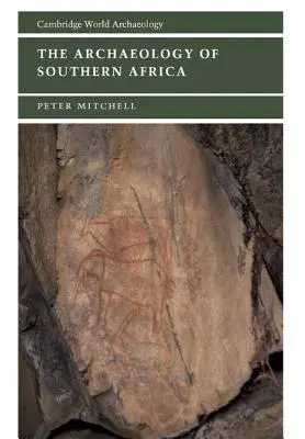 Die Archäologie des südlichen Afrikas - The Archaeology of Southern Africa