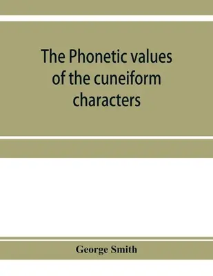 Die phonetischen Werte der Keilschriftzeichen - The phonetic values of the cuneiform characters