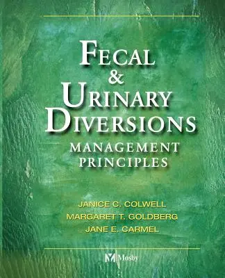 Fäkale und urinäre Diversionen: Management-Prinzipien - Fecal & Urinary Diversions: Management Principles