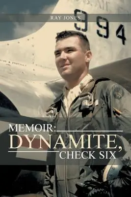 Memoiren: Dynamit, Check Sechs - Memoir: Dynamite, Check Six