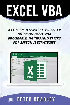 Excel VBA: Ein umfassender Leitfaden zur Excel-VBA-Programmierung Tipps und Tricks für effektive Strategien - Excel VBA: A Step-by-Step Comprehensive Guide on Excel VBA Programming Tips and Tricks for Effective Strategies