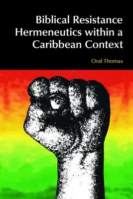 Hermeneutik des biblischen Widerstands im karibischen Kontext - Biblical Resistance Hermeneutics Within a Caribbean Context