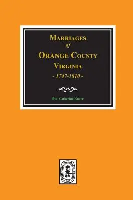 Heiraten in Orange County, Virginia 1747-1810 - Marriages of Orange County, Virginia 1747-1810