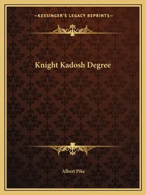 Der Kadosh-Ritter-Grad - Knight Kadosh Degree