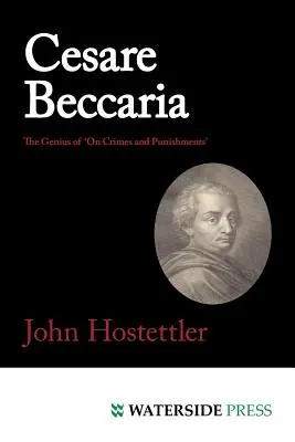 Cesare Beccaria: Das Genie von „Über Verbrechen und Strafen - Cesare Beccaria: The Genius of 'on Crimes and Punishments'