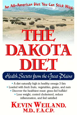 Die Dakota-Diät: Gesundheitsgeheimnisse aus den Great Plains - The Dakota Diet: Health Secrets from the Great Plains