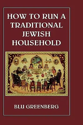 Wie man einen traditionellen jüdischen Haushalt führt - How to Run a Traditional Jewish Household