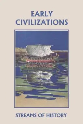 Ströme der Geschichte: Frühe Zivilisationen (Yesterday's Classics) - Streams of History: Early Civilizations (Yesterday's Classics)