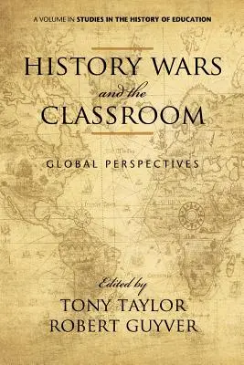 Geschichtskriege und das Klassenzimmer: Globale Perspektiven - History Wars and the Classroom: Global Perspectives