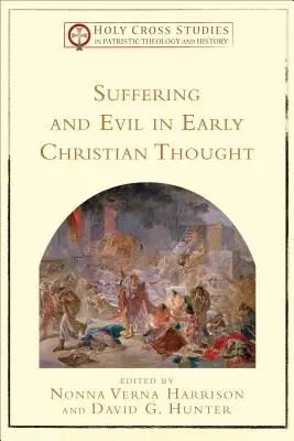 Leiden und das Böse im frühen christlichen Denken - Suffering and Evil in Early Christian Thought