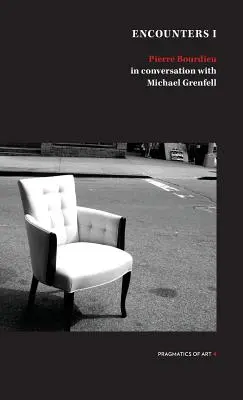 Encounter 1: Pierre Bourdieu im Gespräch mit Michael Grenfell - Encounter 1: Pierre Bourdieu in conversation with Michael Grenfell
