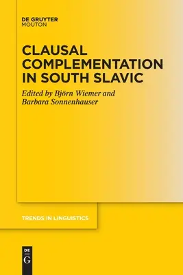 Satzgliedkomplementierung im Südslawischen - Clausal Complementation in South Slavic