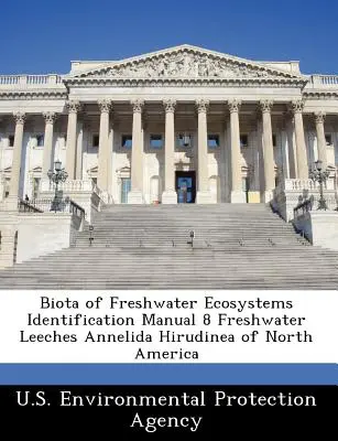 Biota of Freshwater Ecosystems Identification Manual 8 Freshwater Leeches Annelida Hirudinea of North America