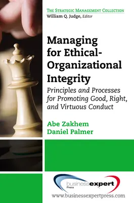 Ethisch-Organisatorische Integrität im Management: Grundsätze und Prozesse zur Förderung von gutem, richtigem und tugendhaftem Verhalten - Managing for Ethical-Organizational Integrity: Principles and Processes for Promoting Good, Right, and Virtuous Conduct