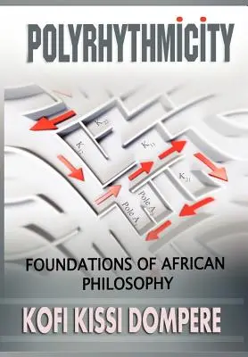 Polyrhythmik: Grundlagen der afrikanischen Philosophie (Stoff) - Polyrhythmicity: Foundations of African Philosophy (Cloth)
