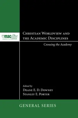 Christliche Weltanschauung und die akademischen Disziplinen - Christian Worldview and the Academic Disciplines
