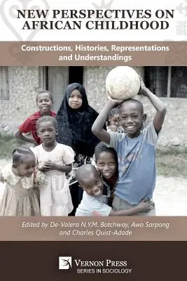 Neue Perspektiven auf die afrikanische Kindheit: Konstruktionen, Geschichten, Repräsentationen und Verständnisse - New Perspectives on African Childhood: Constructions, Histories, Representations and Understandings