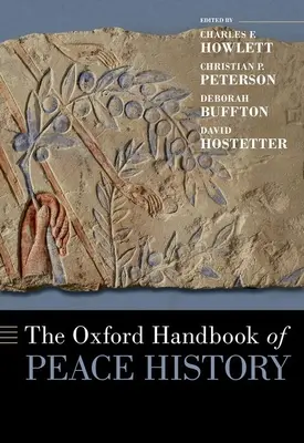 Das Oxford-Handbuch der Friedensgeschichte - The Oxford Handbook of Peace History