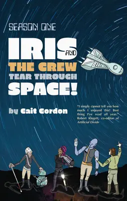 Staffel 1: Iris und die Crew reisen durchs All - Season One: Iris and the Crew Tear Through Space