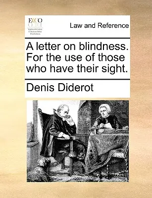 Ein Brief über die Blindheit. für den Gebrauch derjenigen, die ihr Augenlicht haben. - A Letter on Blindness. for the Use of Those Who Have Their Sight.