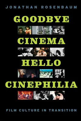 Auf Wiedersehen Kino, Hallo Cinephilie: Filmkultur im Umbruch - Goodbye Cinema, Hello Cinephilia: Film Culture in Transition