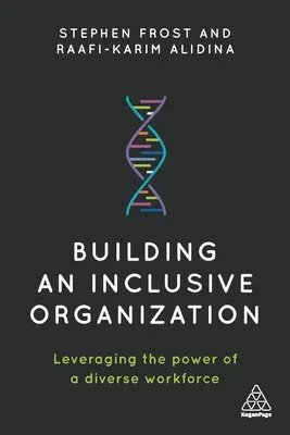 Aufbau einer integrativen Organisation: Die Macht der Vielfalt in der Belegschaft nutzbar machen - Building an Inclusive Organization: Leveraging the Power of a Diverse Workforce