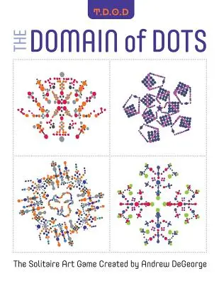 The Domain of Dots: Das Solitär-Kunstspiel - The Domain of Dots: The Solitaire Art Game