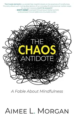 Das Gegenmittel zum Chaos: Eine Fabel über Achtsamkeit - The Chaos Antidote: A Fable About Mindfulness