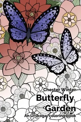 Schmetterlingsgarten: Ein Urskoga-Malbuch - Butterfly Garden: An Urskoga coloring book