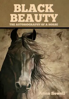 Schwarze Schönheit: Die Autobiographie eines Pferdes - Black Beauty: The Autobiography of a Horse