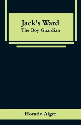Jack's Ward: Der Wächterjunge - Jack's Ward: The Boy Guardian