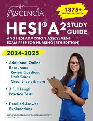 HESI A2 Studienführer 2024-2025: 1.875+ Übungsfragen und HESI Admission Assessment Exam Prep for Nursing [5th Edition] - HESI A2 Study Guide 2024-2025: 1,875+ Practice Questions and HESI Admission Assessment Exam Prep for Nursing [5th Edition]