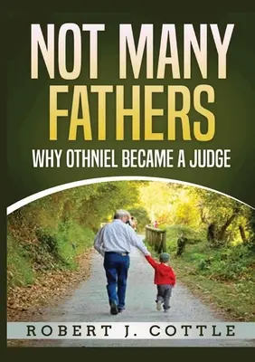 Nicht viele Väter: Warum Othniel ein Richter wurde - Not Many Fathers: Why Othniel became a judge