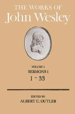 Die Werke von John Wesley Band 1: Predigten I (1-33) - The Works of John Wesley Volume 1: Sermons I (1-33)