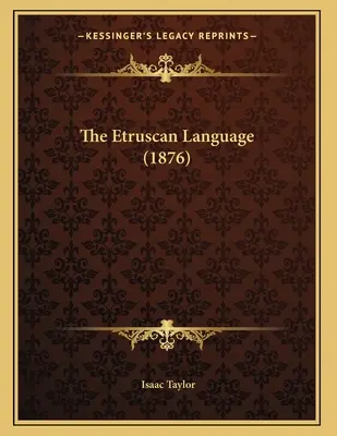 Die etruskische Sprache (1876) - The Etruscan Language (1876)