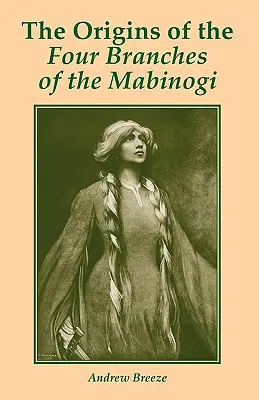 Die Ursprünge der vier Zweige des Mabinogi - The Origins of the Four Branches of the Mabinogi