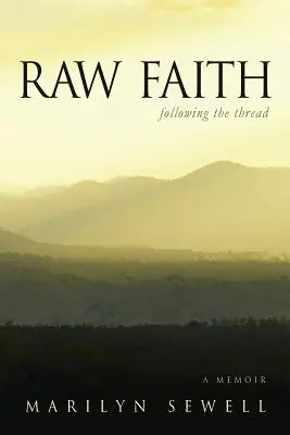 Roher Glaube: Dem Faden folgen - Raw Faith: Following the Thread